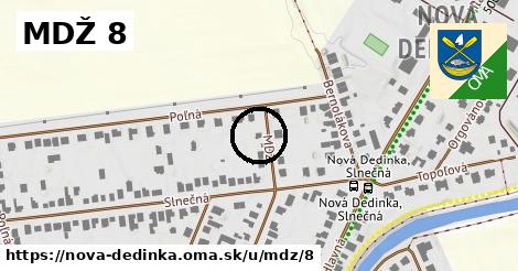 MDŽ 8, Nová Dedinka
