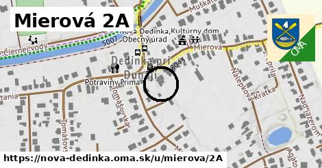 Mierová 2A, Nová Dedinka
