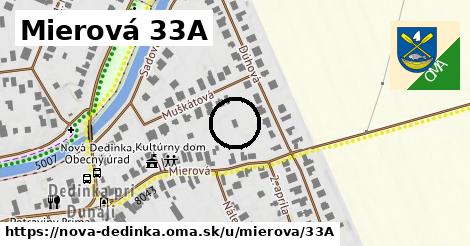 Mierová 33A, Nová Dedinka