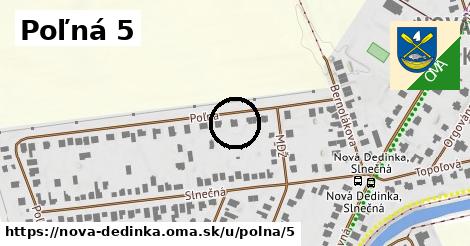 Poľná 5, Nová Dedinka