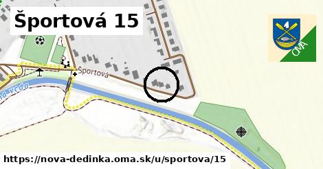 Športová 15, Nová Dedinka