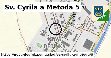 Sv. Cyrila a Metoda 5, Nová Dedinka