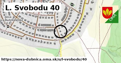 L. Svobodu 40, Nová Dubnica