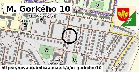 M. Gorkého 10, Nová Dubnica