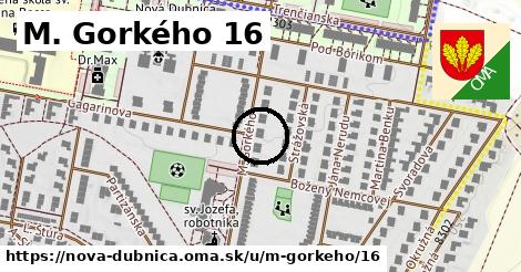 M. Gorkého 16, Nová Dubnica