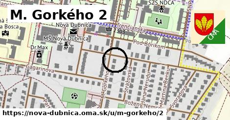 M. Gorkého 2, Nová Dubnica