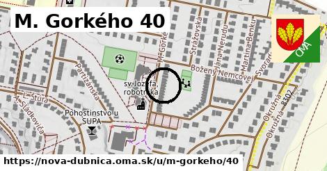 M. Gorkého 40, Nová Dubnica