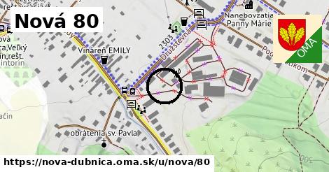 Nová 80, Nová Dubnica