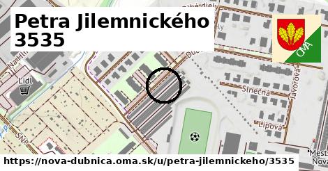 Petra Jilemnického 3535, Nová Dubnica