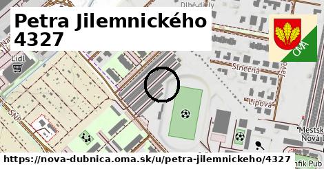 Petra Jilemnického 4327, Nová Dubnica