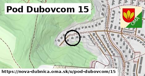 Pod Dubovcom 15, Nová Dubnica
