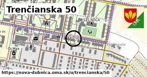 Trenčianska 50, Nová Dubnica