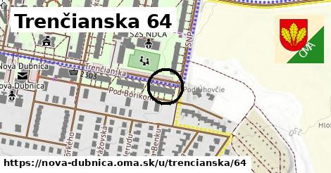 Trenčianska 64, Nová Dubnica