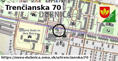 Trenčianska 70, Nová Dubnica