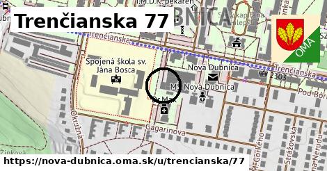 Trenčianska 77, Nová Dubnica