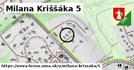 Milana Kriššáka 5, Nová Lesná