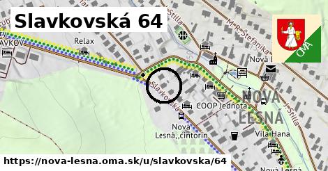 Slavkovská 64, Nová Lesná