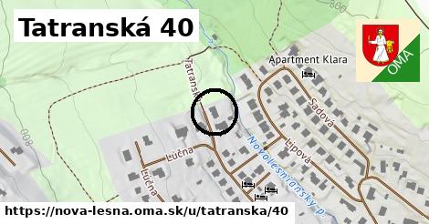 Tatranská 40, Nová Lesná