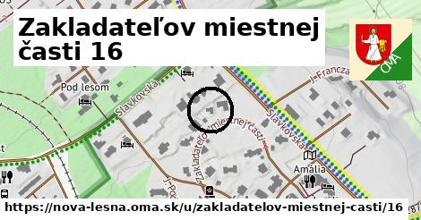 Zakladateľov miestnej časti 16, Nová Lesná