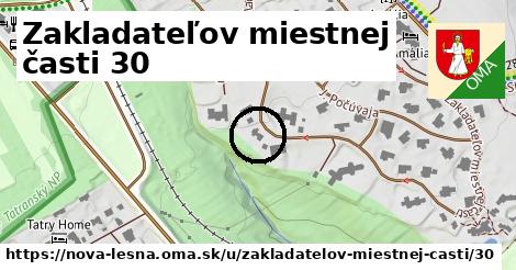 Zakladateľov miestnej časti 30, Nová Lesná