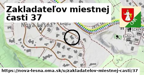 Zakladateľov miestnej časti 37, Nová Lesná