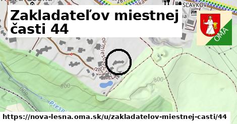 Zakladateľov miestnej časti 44, Nová Lesná