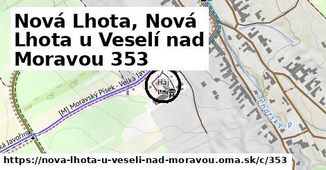 Nová Lhota, Nová Lhota u Veselí nad Moravou <span class="supisne">353</span>