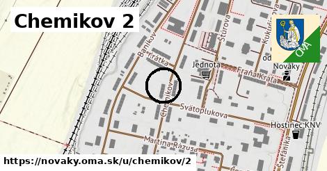 Chemikov 2, Nováky