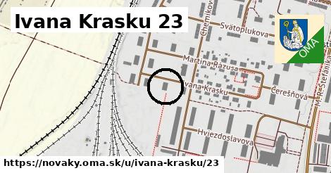 Ivana Krasku 23, Nováky