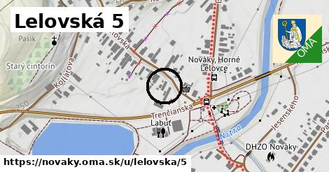 Lelovská 5, Nováky