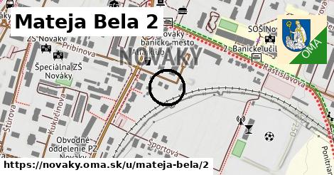 Mateja Bela 2, Nováky