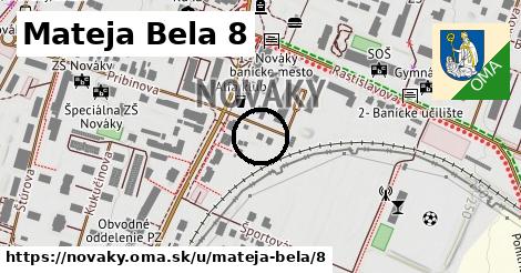 Mateja Bela 8, Nováky