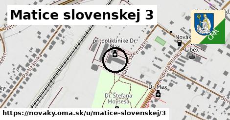 Matice slovenskej 3, Nováky