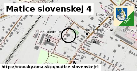 Matice slovenskej 4, Nováky