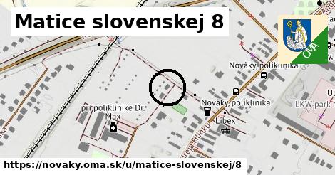 Matice slovenskej 8, Nováky