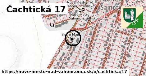 Čachtická 17, Nové Mesto nad Váhom