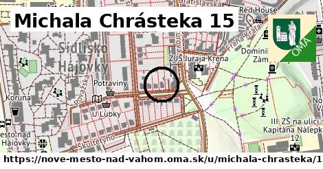 Michala Chrásteka 15, Nové Mesto nad Váhom