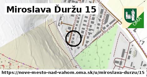 Miroslava Ďuržu 15, Nové Mesto nad Váhom