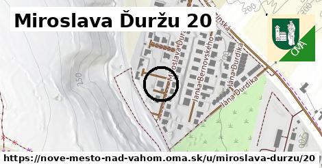 Miroslava Ďuržu 20, Nové Mesto nad Váhom