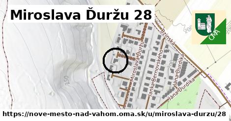 Miroslava Ďuržu 28, Nové Mesto nad Váhom