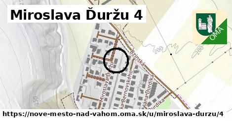 Miroslava Ďuržu 4, Nové Mesto nad Váhom