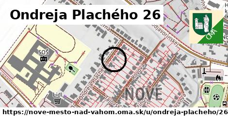 Ondreja Plachého 26, Nové Mesto nad Váhom