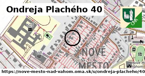 Ondreja Plachého 40, Nové Mesto nad Váhom