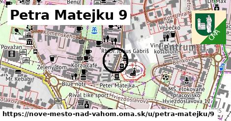 Petra Matejku 9, Nové Mesto nad Váhom