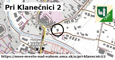 Pri Klanečnici 2, Nové Mesto nad Váhom