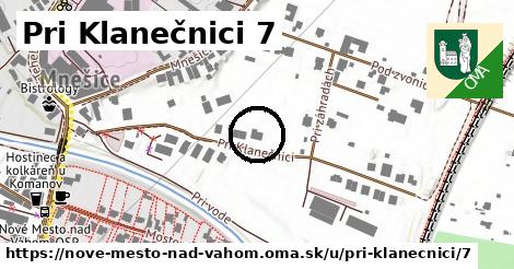 Pri Klanečnici 7, Nové Mesto nad Váhom