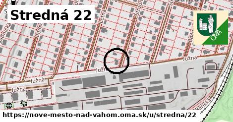 Stredná 22, Nové Mesto nad Váhom