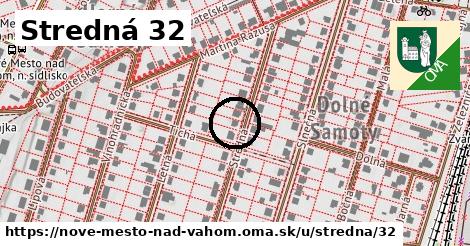 Stredná 32, Nové Mesto nad Váhom