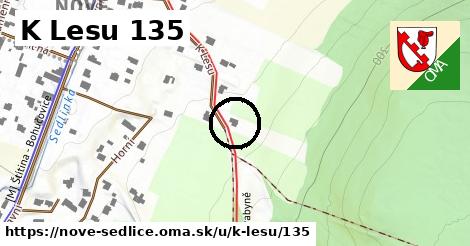 K Lesu 135, Nové Sedlice
