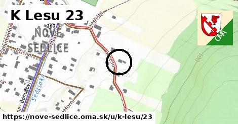 K Lesu 23, Nové Sedlice